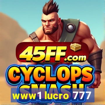 www1 lucro 777